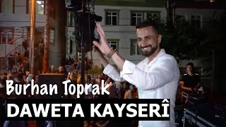 BURHAN TOPRAK  DAWETA KAYSERÎ  KAYSERİ DÜĞÜNÜ Zindî BurhanToprakOfficial [upl. by Henrion]