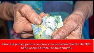 Bonus la pensie pentru cei care sau pensionat înainte de 2011 [upl. by Lallage]