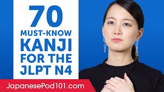 70 Kanji You MustKnow for the JLPT N4 [upl. by Boarer770]