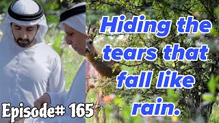 Hiding The Tears That Fall Like Rain  Episode 165  Prince Hamdan Fazza Poetry faz3 fazza [upl. by Jaeger]