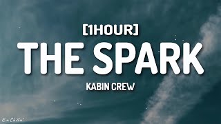 Kabin Crew  The Spark Lyrics 1HOUR [upl. by Aynik]