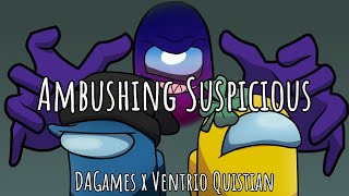 Mashup  DAGames x Ventrilo Quistian  Ambushing Suspicious [upl. by Seen520]