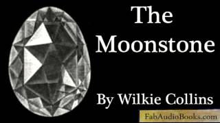 THE MOONSTONE  Part 1 of The Moonstone by Wilkie Collins  Unabridged audiobook  FAB [upl. by Itsim]