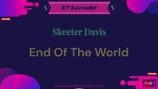 Skeeter Davis  End Of The World  Karaoke [upl. by Utter546]