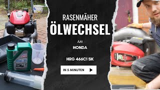 Ölwechsel beim Rasenmäher in 5 min  Honda HRG 466C1 SK [upl. by Ynogoham]