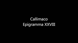 Callimaco Epigramma XXVIII  Lettura Metrica [upl. by Aihn]