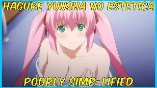 Hagure Yuusha no Estetica Poorly SimpLified by a Dumbass [upl. by Ecienaj646]