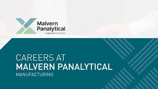 Working at Malvern Panalytical in Manufacturing [upl. by Jobye]