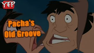 YTP  Pachas Old Groove [upl. by Durman761]