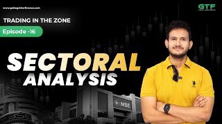 Sectoral Analysis  Trading in the Zone  Episode 16 [upl. by Seow12]