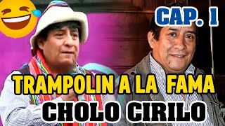 cholo cirilo en trampolín a la fama cap 1 [upl. by Nosduj]