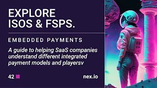 ISOs amp FSPs in Embedded Payments A Software Executives Guide Payment Processing Company Types [upl. by Llebana]