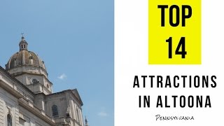 TOP 14 Best Tourist Attractions in Altoona Pennsylvania [upl. by Aneehsak]