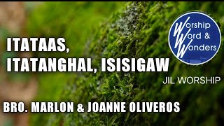 ITATAAS ITATANGHAL ISISIGAW  JIL WORSHIP SONGS AND LYRICS [upl. by Nessim766]