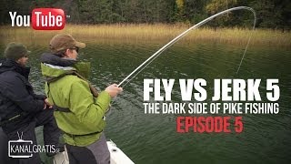 Fly vs Jerk 5  EPISODE 5  The Dark Side of Pike Fishing [upl. by Gabe]