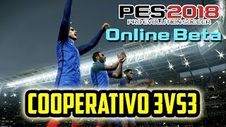 JUGANDO 3VS3 COOPERATIVO PES 2018 BETA ESPAÑOL 1080p [upl. by Farlee]