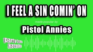 Pistol Annies  I Feel A Sin Comin On Karaoke Version [upl. by Pompea]