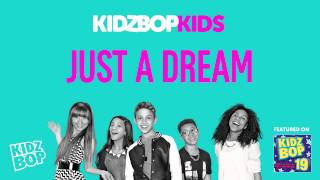 KIDZ BOP Kids  Just a Dream KIDZ BOP 19 [upl. by Schluter]