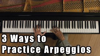 3 Best Ways to Practice Arpeggios on the Piano [upl. by Yelah]