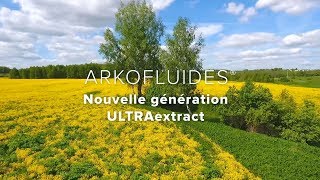 Arkofluides® nouvelle génération ULTRAextract® [upl. by Miguel]