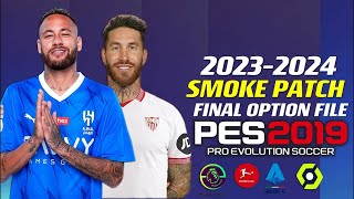 PES 2019 PC  NEW OPTION FILE SMOKE PATCH 2024 UPDATE WINTER TRANSFER [upl. by Wailoo]