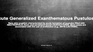 Medical vocabulary What does Acute Generalized Exanthematous Pustulosis mean [upl. by Jasper]