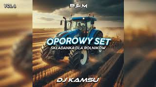 ❗⚠OPOROWY SET⚠❗SKŁADANKA DLA ROLNIKÓW❗⚠OPÓR MUSI BYĆ⚠❗VOL6✔DJKAMSU12 amp PFM✔ █▬█ █ ▀█▀ [upl. by Atsyrk482]