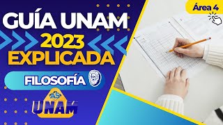 Guía UNAM 2023 EXPLICADA Filosofía Área 4 [upl. by Lidah]