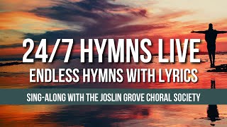 🎵 247 Hymns with OnScreen Lyrics Live Stream with Lyrics  The Joslin Grove Choral Society [upl. by Urita]