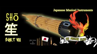 Japanese Musical Instruments  Part8 Shō  笙  The Phoenix Flute  European Influence Flute [upl. by Fredenburg975]