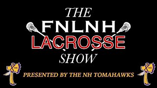 The FNLNH Lacrosse Show  04102024 [upl. by Anabal]