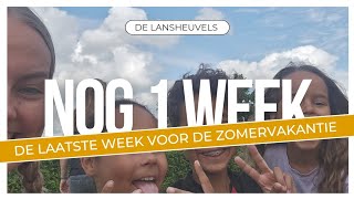 Kijk een weekje mee met de Lansheuvels🌞 Onze laatste week voor de zomervakantie 🌞🌴 [upl. by Dewey]