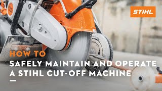 How to Safely Maintain and Operate a STIHL CutOff Machine  STIHL Tutorial [upl. by Aronow404]