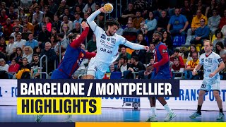 HANDBALL  Barcelone vs Montpellier le résumé  Highlights  EHF Champions League [upl. by Meg]