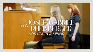 Josef Gabriel Rheinberger Organ Sonata № 4 in A minor [upl. by Lemrej]