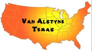 How to Say or Pronounce USA Cities — Van Alstyne Texas [upl. by Hares736]