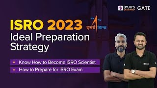 ISRO 2023  Idea Preparation Strategy  ISRO Scientist SC Exam 2023  BYJUS ISRO Preparation 2023 [upl. by Severson]