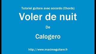 Voler de nuit Calogero  Tutoriel guitare avec accords et partition en description Chords [upl. by Roselle]