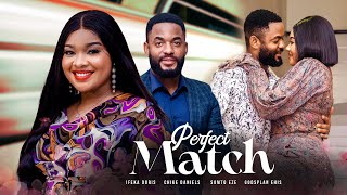 PERFECT MATCH New Movie Ifeka Doris Chike Daniels New 2023 Nigerian Nollywood Romantic Movie [upl. by Helfant87]