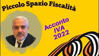 L Acconto IVA per il 2022 [upl. by Sirob]