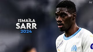 Ismaïla Sarr 2024  Amazing Skills Assists amp Goals  Olympique de Marseille  HD [upl. by Kemme]