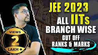 IITs Branch wise Cutoff Ranks amp Marks 2023  JEE 2023  Harsh Sir  Vedantu JEE Made Ejee [upl. by Anele]