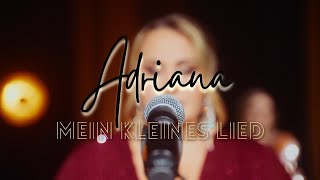 ADRIANA  MEIN KLEINES LIED offizielles Musikvideo [upl. by Yreva]