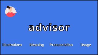 ADVISOR  Meaning and Pronunciation [upl. by Phenice]