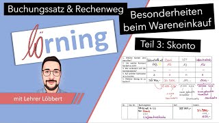 Besonderheiten beim Wareneinkauf buchen  Teil 3 Skonto  Buchungssatz und Rechenweg [upl. by Aerb]