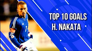 Top 10 Goals  Hidetoshi Nakata [upl. by Anselme]