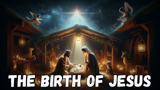 The Birth of Jesus  The Greatest Story Ever Told [upl. by Elawalo]