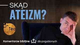 Skąd się bierze ateista Ks Teodor 45 komentarz biblijny [upl. by Perrine921]