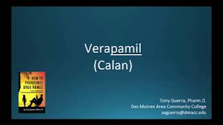 CC How to Pronounce verapamil Calan Backbuilding Pharmacology [upl. by Enelam291]