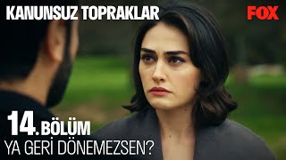 Çatışma Öncesi Hakkınızı Helal Edin  Kanunsuz Topraklar 14 Bölüm [upl. by Llenol]